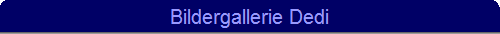 Bildergallerie Dedi
